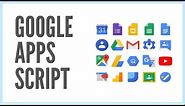 what is Google Apps Script? [Tutorial]