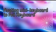 How to change iPad mini keyboard or floating keyboard to full size keyboard.