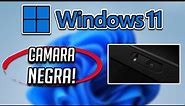 Solucion Camara Pantalla Negra en Windows 11