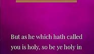 Called to be holy (1 Peter 1:15-16) #bibleverseoftheday