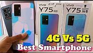 Vivo Y75 5G Vs Vivo Y75 4G Review , Details Comparison , Specifications , Price & Many More