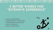 5 Better Words For "Extensive Experience" On Your CV