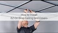 How to Install EZ-On Drop Ceiling Grid Covers