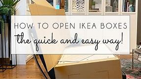 How to Open Ikea Boxes