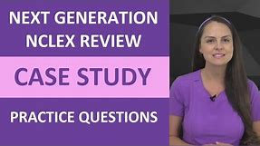 Next Generation NCLEX (NGN) Sample Questions Case Study Practice | Heart Failure NCLEX Review