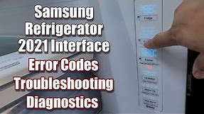Samsung Refrigerator in 2021: How to Find Error Codes, Troubleshooting, Forced Defrost and More!