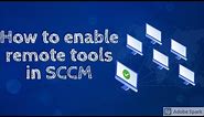 How to enable remote tools in SCCM #SCCM #RemoteTools #RDP