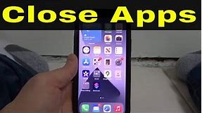 How To Close Apps On Iphone 12-Easy Tutorial