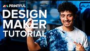 How to Create Products with Printful’s Design Maker | Tutorial