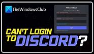 Can’t Login to Discord? Fix Discord Login Problems