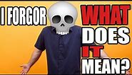 I Forgor Meme - What Does it Mean?