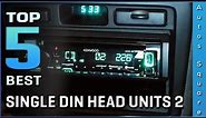 Top 5 Best Single Din Head Units Review in 2023