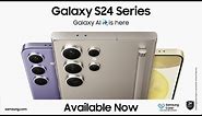 Galaxy S24 Series Available Now | Samsung