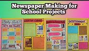 How to create a Newspaper/Newspaper Making for school projects/How to make Newspaper at Home Class10