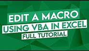 VBA Excel - Edit a Macro using VBA in Excel Tutorial