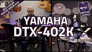Yamaha DTX-402K Electronic Drum Kit - Overview & Demo