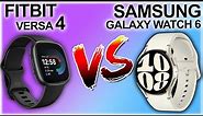 Samsung Galaxy Watch 6 Vs Fitbit Versa 4 : Which One Is Better?