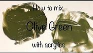 How To Make Olive Green / Army Green | Acrylics | Two Methods | ASMR | Color Mixing #7