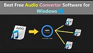 Best Free Audio Converter Software for Windows.