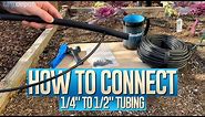 How to Connect 1/4" Irrigation Tubing to 1/2" Irrigation Tubing