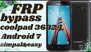 coolpad 3632a frp bypass/coolpad 3632a unlock frp android 7