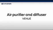 Hyundai | VENUE | Air purifier and diffuser