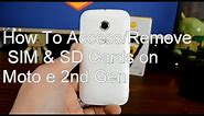 How To Access and Remove SIM and SD Cards on the Moto E 2nd Gen 2015