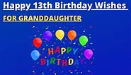 31  Best Happy 13th Birthday Wishes for Granddaughter (2024)