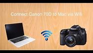 Canon 70D tip #2: Connect to Mac via Wifi