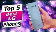 Best LG Phones (2024) - Top 5 Picks LG Phone For Your