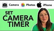 iPhone Camera: How to Set a Camera Timer When Taking a Picture on an iPhone