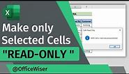 How to Make Selected Cells Read-Only in Microsoft Excel
