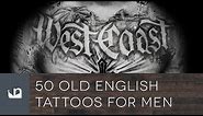 50 Old English Tattoos For Men