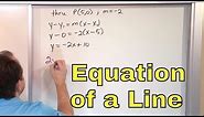10 - Writing Equations of Lines, Part 1 (Slope Intercept Form & Point Slope Form)