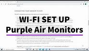 Purple Air Monitors: How to Connect to Wi-Fi