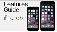 iPhone 6 & iPhone 6 Plus – Complete Features Guide & Overview