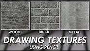 How To DRAW Realistic TEXTURES using PENCILS! - Wood, Brick & Metal