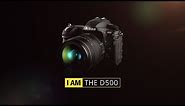 Nikon D500 Product tour | I AM Concentrated Performance