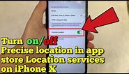 How to turn on or off precise location in app store locations services on iPhone X