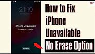 iPhone Unavailable No Erase Option | How to Get Out of Unavailable or Security Lockout Screen