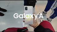 Galaxy A Series: Awesome is for everyone