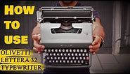 How to use an Olivetti Lettera 32 typewriter - Full detailed & clear Tutorial