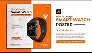 How to design Social Media Smart Watch Poster in Illustrator.