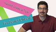 Health Tips for Senior Citizens