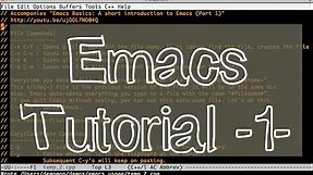 Emacs Tutorial (Beginners) -Part 1- File commands, cut/copy/paste, cursor commands