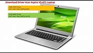 Download and Install Acer Aspire V5-471 Laptop Drivers win7/8/8.1 64bit