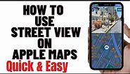 HOW TO USE STREET VIEW ON APPLE MAPS 2024