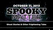 Spooky Matter - Ghost Stories - Art Bell's Dark Matter - October 31 2013 - 10-31-13