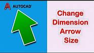 How to change dimension arrow size in AutoCAD