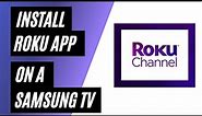 Install Roku Channel App on Samsung TV - Step by Step Instructions